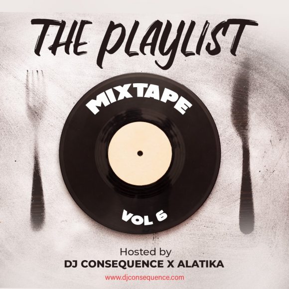 DJ-Consequence-The-Playlist-Mixtape-Vol.-6-ft-Alatika