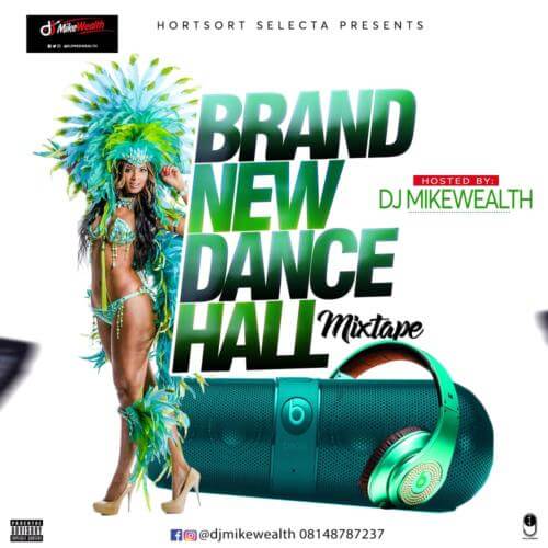 naija-mixtape-dj-mikewealth-new-music-dancehall-vibes