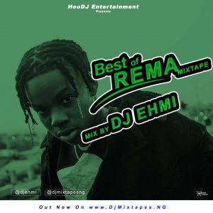 dj-ehmi-best-of-rema-mixtape-2019