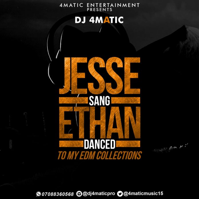 DJ 4matic Jesse Sang Ethan Danced JSED Mix