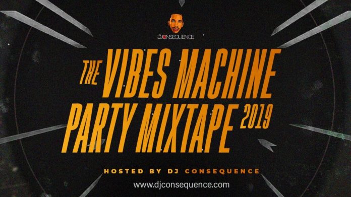 DJ Consequence The Vibes Machine Party Mix