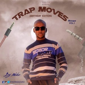 DeeJay Webz – Foreign Trap Moves Mixtape volume 1