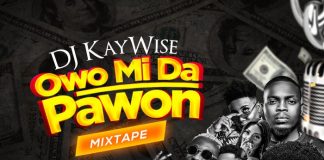 DJ Kaywise Ft. Olamide x Bodeblaq – Owomida Pawon Mix mixtape mp3 download