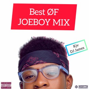 best-of-joeboy-dj-mix-joeboy-mp3-songs mixtape download