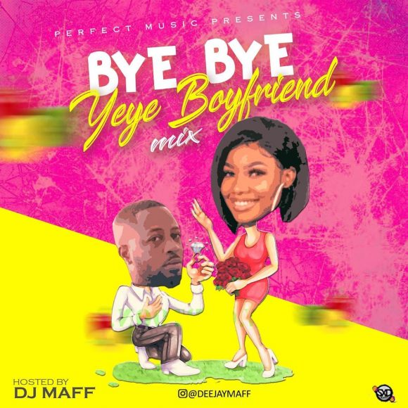 dj maff yeye boyfriend mix mixtape mp3 download