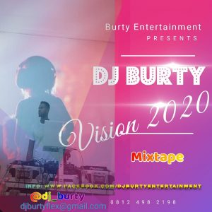 DJ Burty Vision 2020 Mixtape - Naija Party Songs Mix Mp3 Download