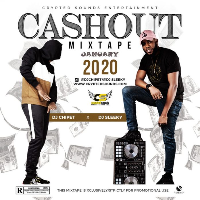 DJ Chipet Cashout Mixtape January 2020 Download Ft DJ Sleeky