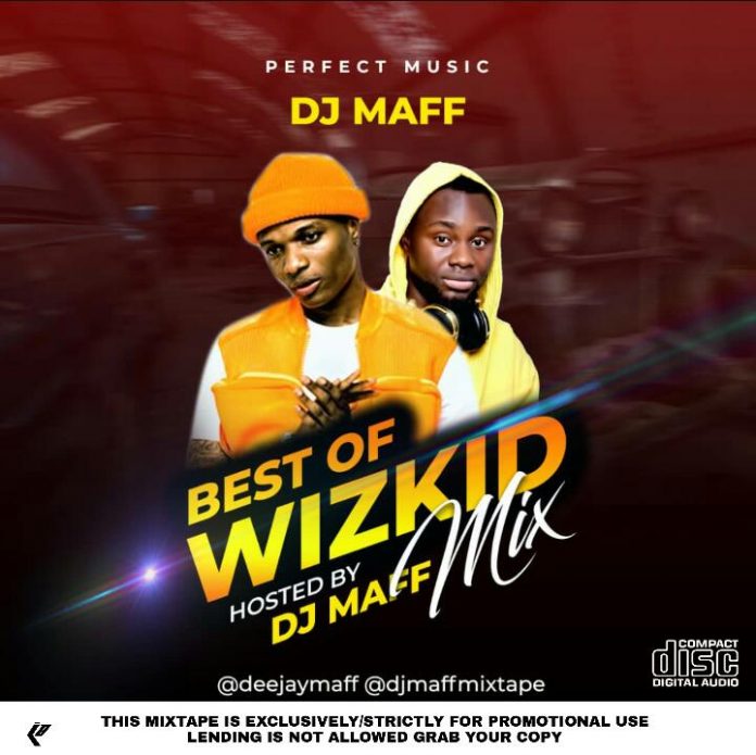DJ Maff Best Of Wizkid DJ Mix 2020 Mp3 Download