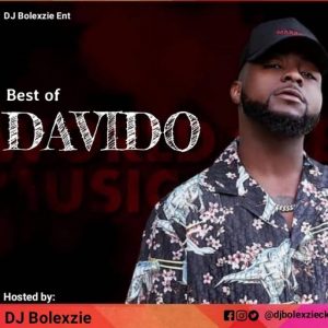 DJ Bolexzie Best Of Davido DJ Mix 2020 - Best Of Davido Songs Music