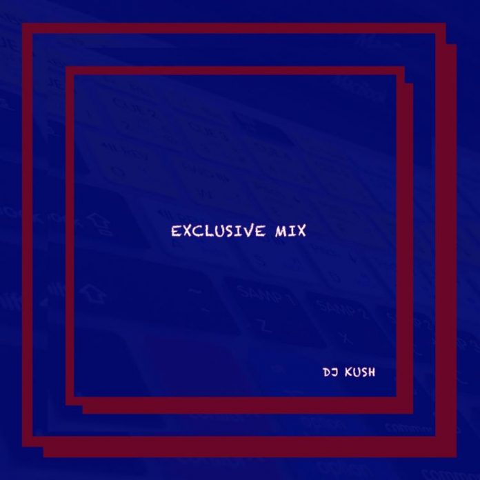 DJ Kush Exclusive Mix