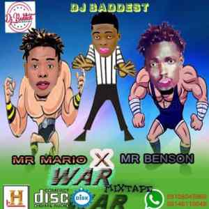 DJ Baddest War Mixtape - Mr Mario vs Mr Benson DJ Mix Mp3 Download