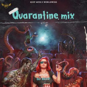 DJ Hidy Covid 19 Quarantine Mix - Coronavirus Songs Playlist