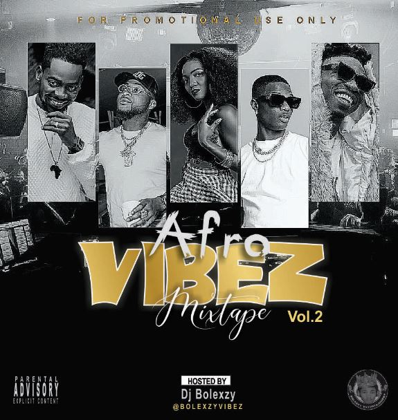 DJ Bolexzy Afro Vibez Mixtape Vol 2