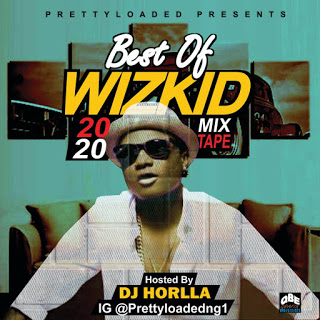 DJ Horlla Best Of Wizkid Mix 2020