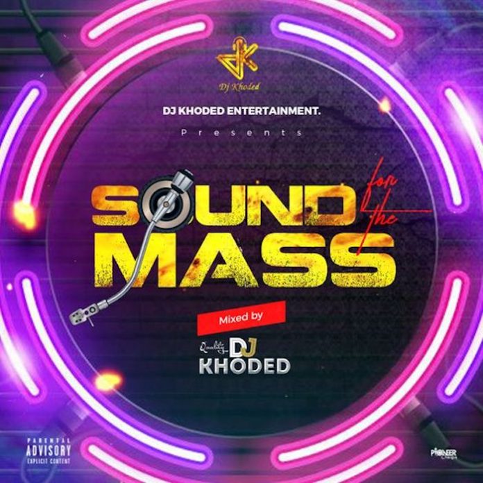 DJ Khoded Sound For The Mass Mixtape