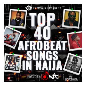DJ NT Top 40 Afrobeat Songs In Naija Mix