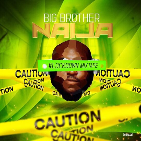 DJ Big N Big Brother Naija Lockdown Mix 2020