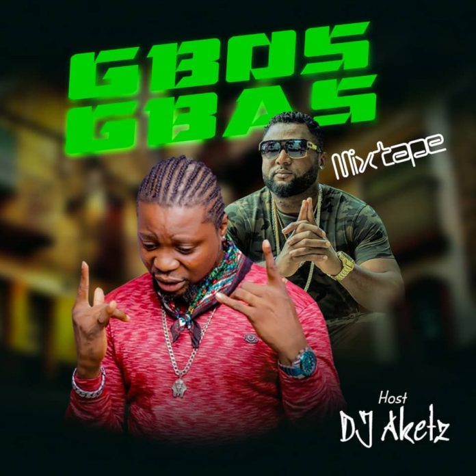 DJ Aketz Gbas Gbos Mixtape