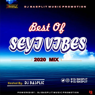 DJ Basplit Best Of Seyi Vibez Mix 2020