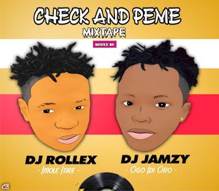 DJ Jamzy ft DJ Rollex Check And Peme Mixtape