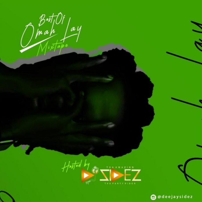 DJ Sidez Best Of Omah Lay Mixtape dj mix mp3 download