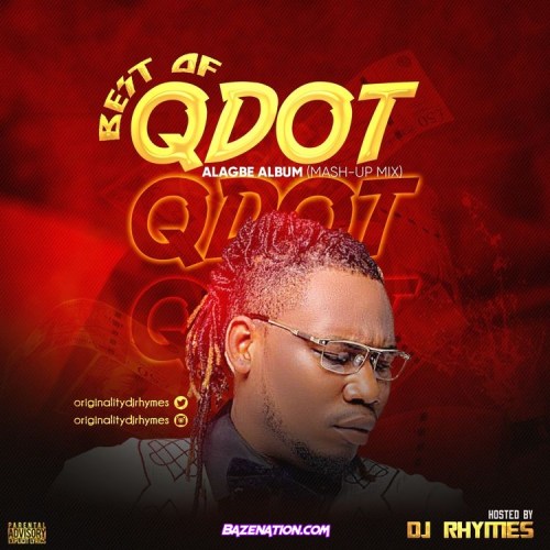 Best Of QDot Alagbe Album Mp3 Download 2021 DJ Mix Mixtape